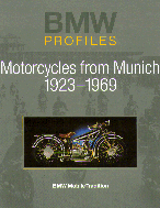 Bmw Profiles: Motorcycles from Munich, 1923-1969 Bmw Mobile Tradition