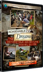 Achievable Dream DVD series - The Motorcycle Adventure Travel Guide - Part 5 - Tire Changing!